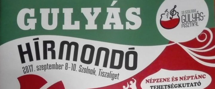A XIX. Szolnoki Gulyásfesztivál apropójából megjelent a Gulyás Hírmondó